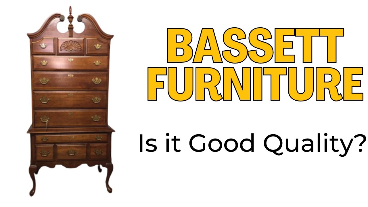 Bassett Furniture Is it Good Quality?